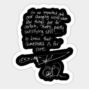 Anthony Bourdain In An Imperfect World Handwriting Quote Sticker